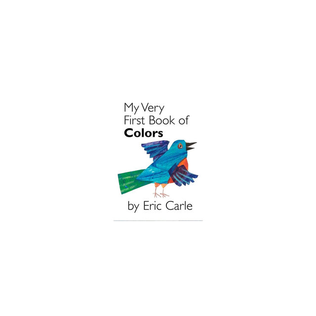 My Very First Book Of Colors - by Eric Carle
