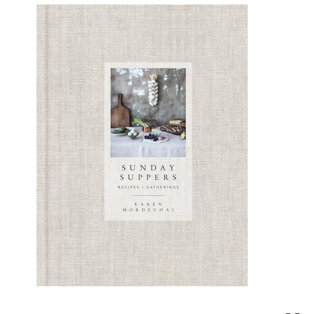 Sunday Suppers: Recipes + Gatherings: A Cookbook