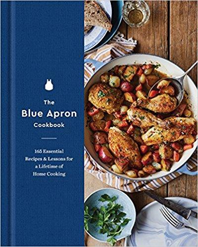 The Blue Apron Cookbook: 165 Essential Recipes and Lessons for a Lifetime of Home Cooking