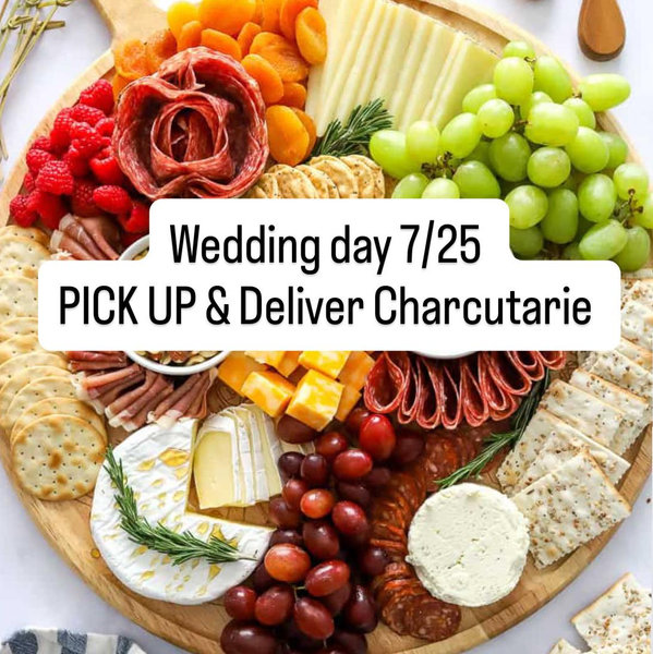 Wedding Day PICK UP Charcuterie