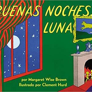 Buenas noches, luna (Goodnight, moon) book in Spanish - CCPEP