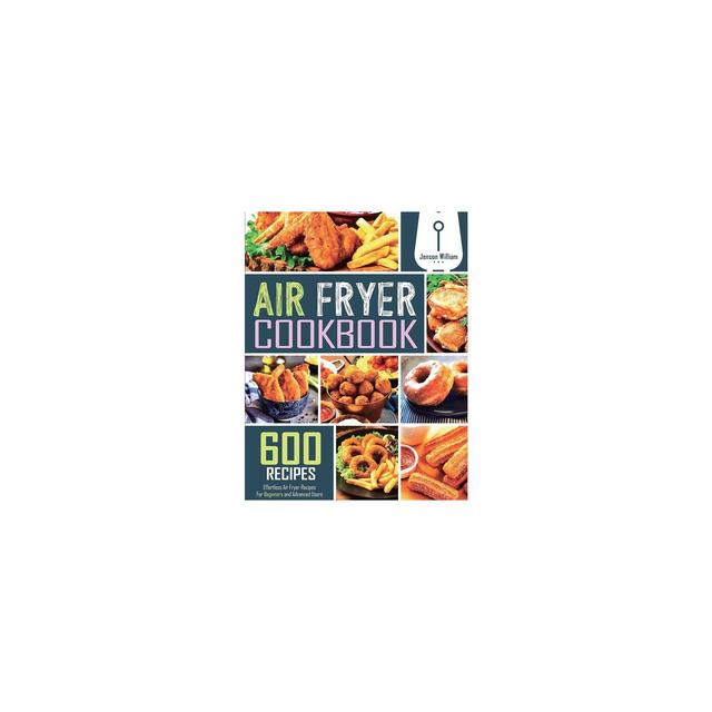 Air Fryer Cookbook - by Jenson William