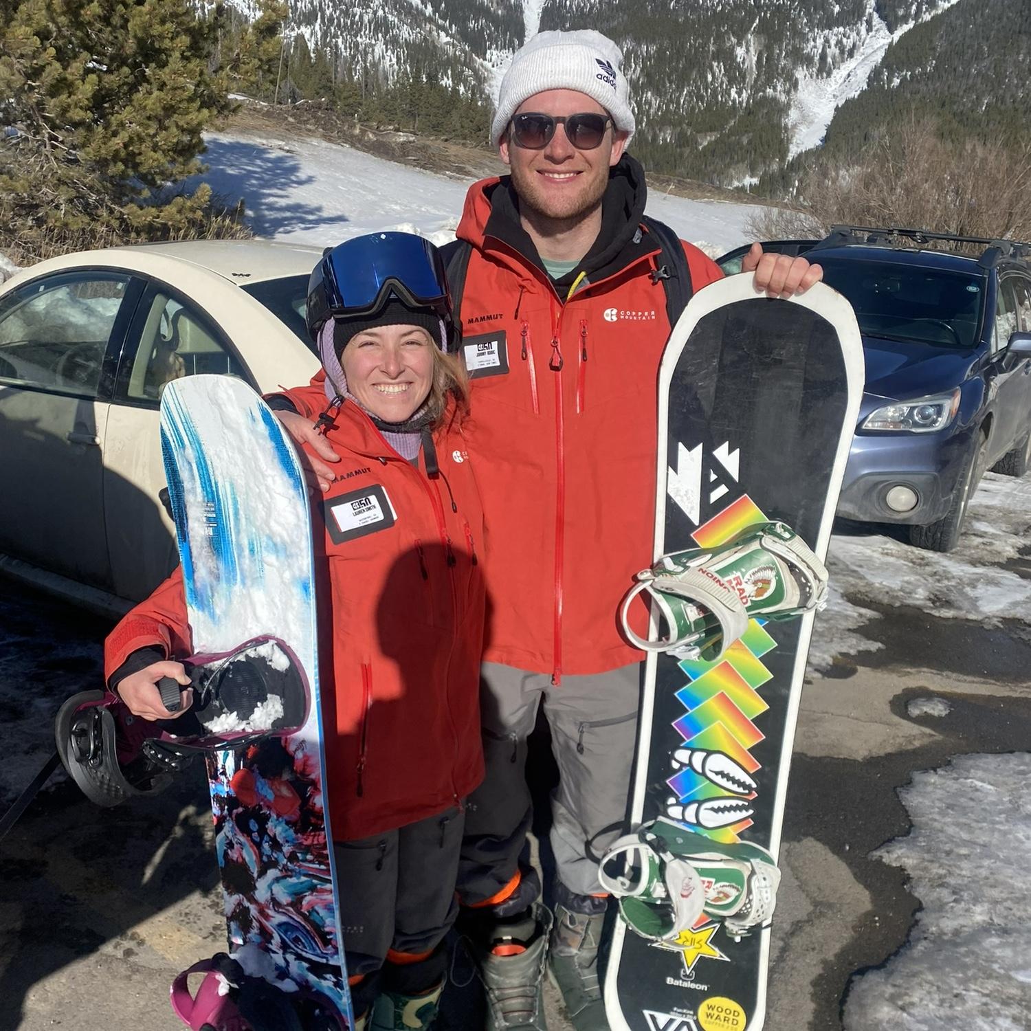 We decided to work as snowboard instructors at Copper Mountain together and it made for a great Winter!
