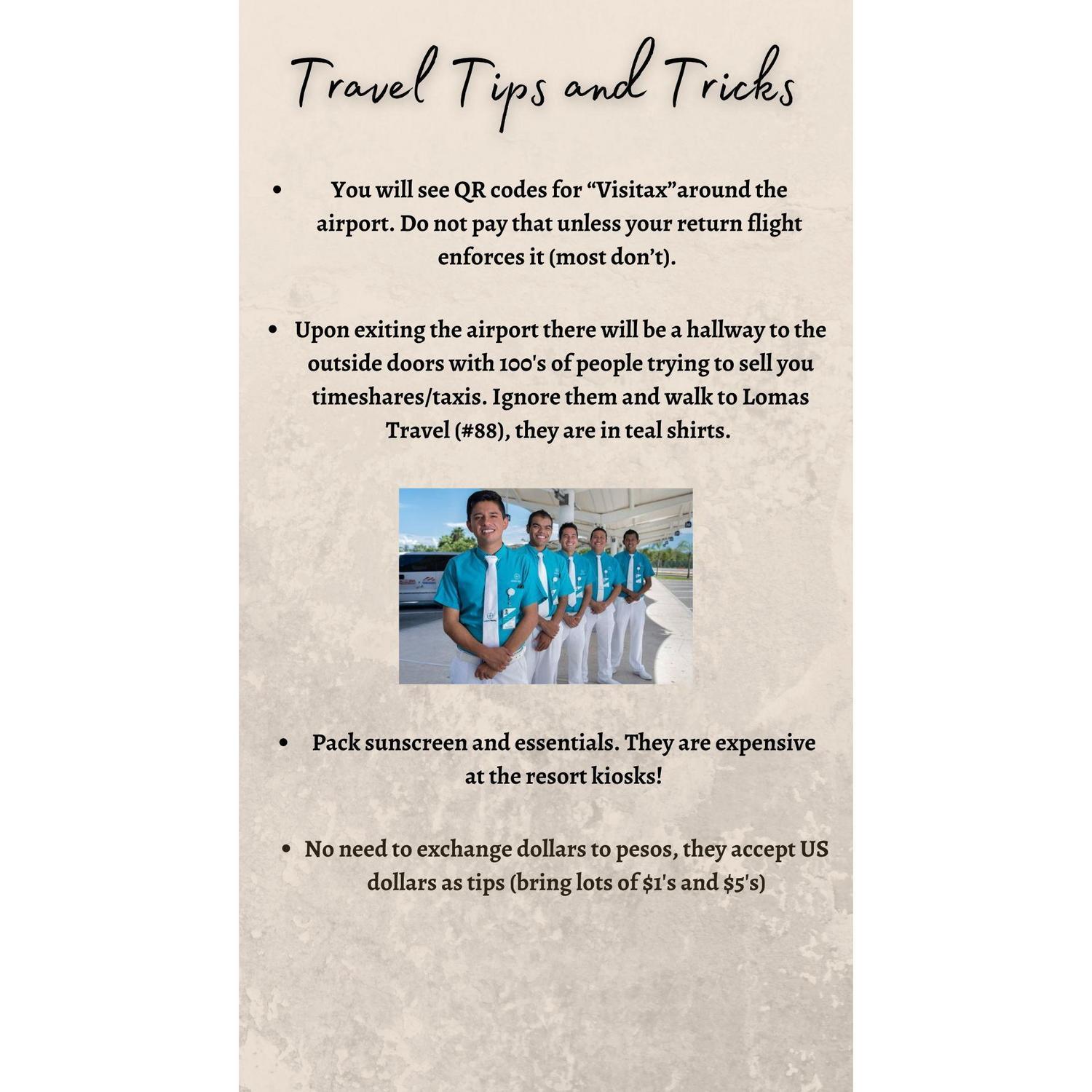 The hotel and travel agent uses LOMAS for transportation. They will be holding a sign with our names on it.