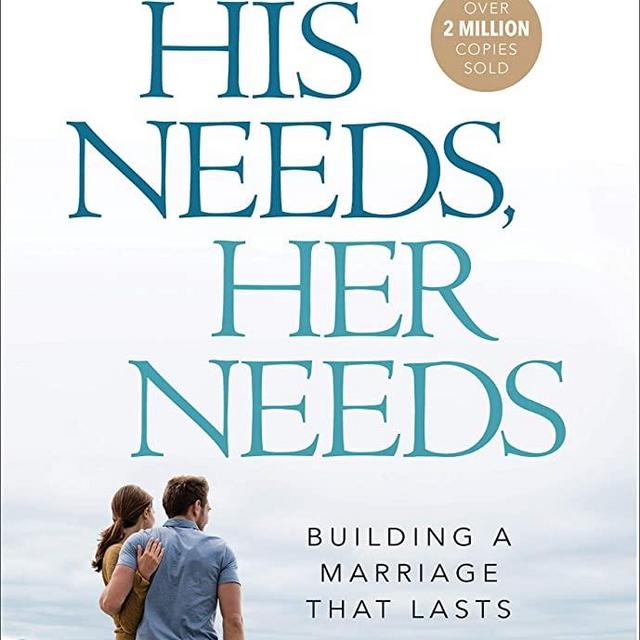 His Needs, Her Needs: Building a Marriage That Lasts