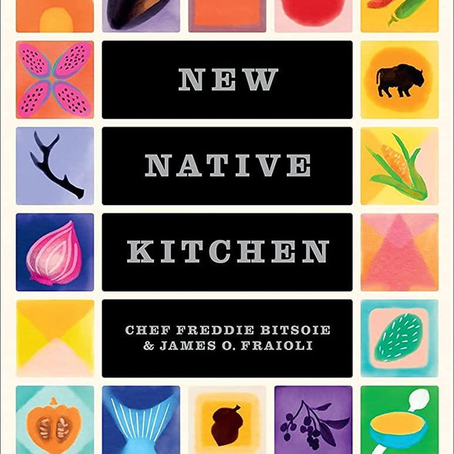 New Native Kitchen: Celebrating Modern Recipes of the American Indian