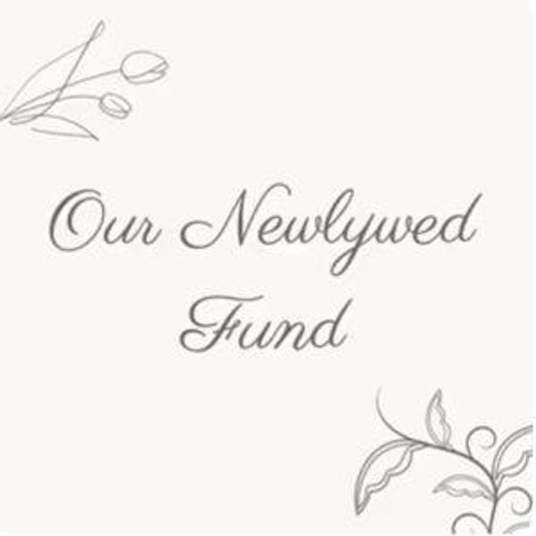 Our Newlywed Fund