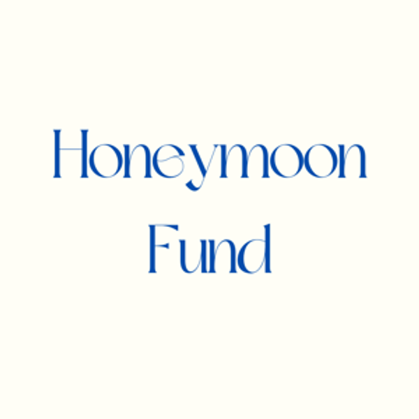Honeymoon Fund