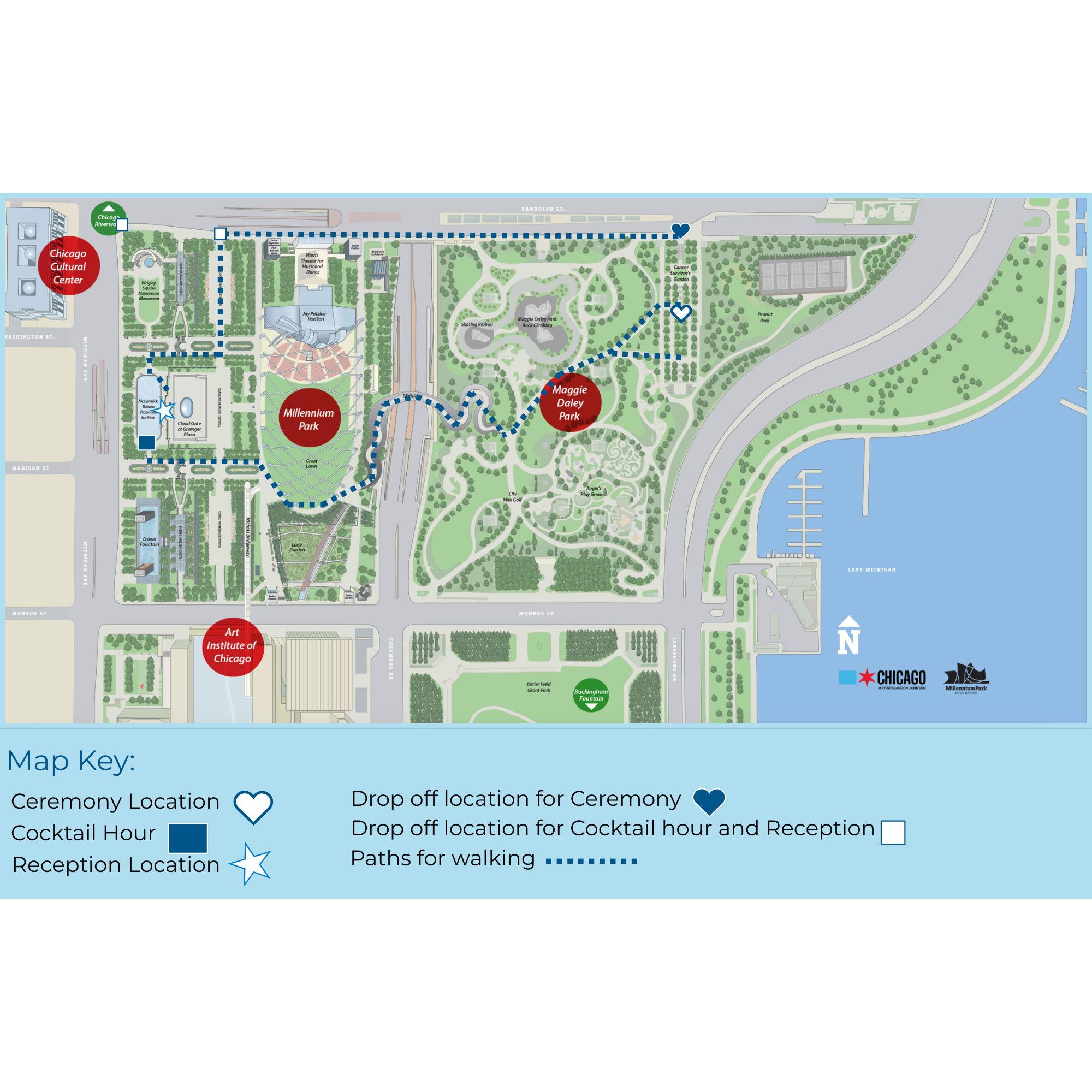 A map to the ceremony, cocktail hour, and reception locations. As well as walking paths through the parks, pickup and drop off locations for ride shares! Print outs will be available at the ceremony!