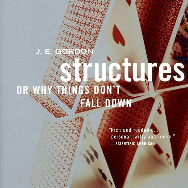 Structures: Or Why Things Don't Fall Down