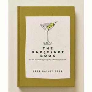 The Bar(c)art Book: The Art of Crafting Tasty and Timeless Cocktails