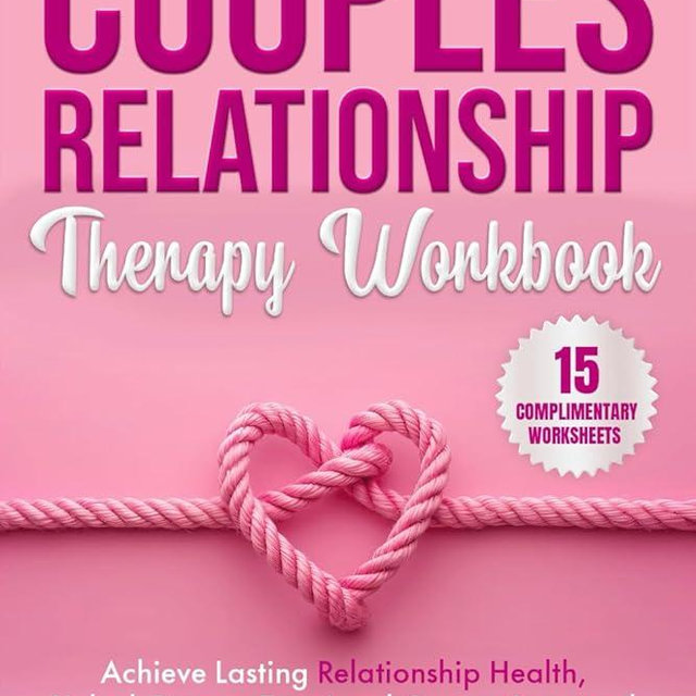 8-Week Couples Relationship Therapy Workbook: Achieve Lasting Relationship Health, Unlock Deeper Emotional Connections, and Foster Secure Attachment through EFT (Emotionally Focused Therapy)