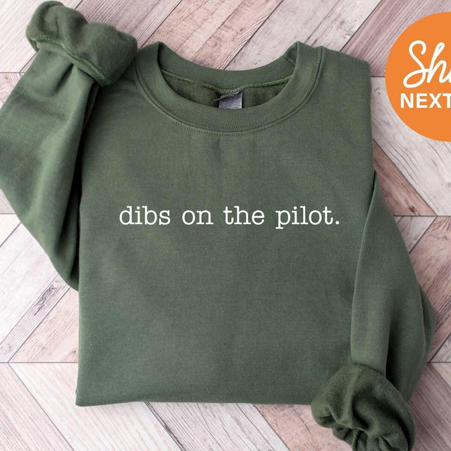 Dibs On The Pilot Sweatshirt | Pilot Wife Sweatshirt | Pilot Girlfriend Sweatshirt | Aviation Crewneck | Airplane | Girlfriend Hoodie -88907