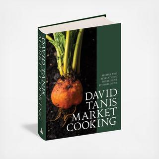 David Tanis Market Cooking