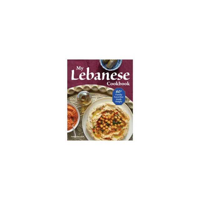 My Lebanese Cookbook - by Tarik Fallous