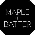 Maple + Batter