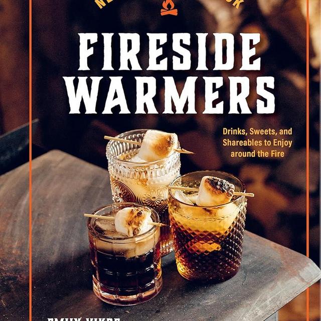 New Camp Cookbook Fireside Warmers: Drinks, Sweets, and Shareables to Enjoy around the Fire (Great Outdoor Cooking)