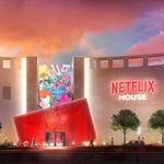 Netflix House
