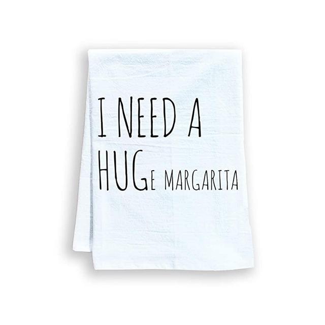 Funny Kitchen Towel, I Need A HUGe Margarita, Flour Sack Dish Towel, Sweet Housewarming Gift, White