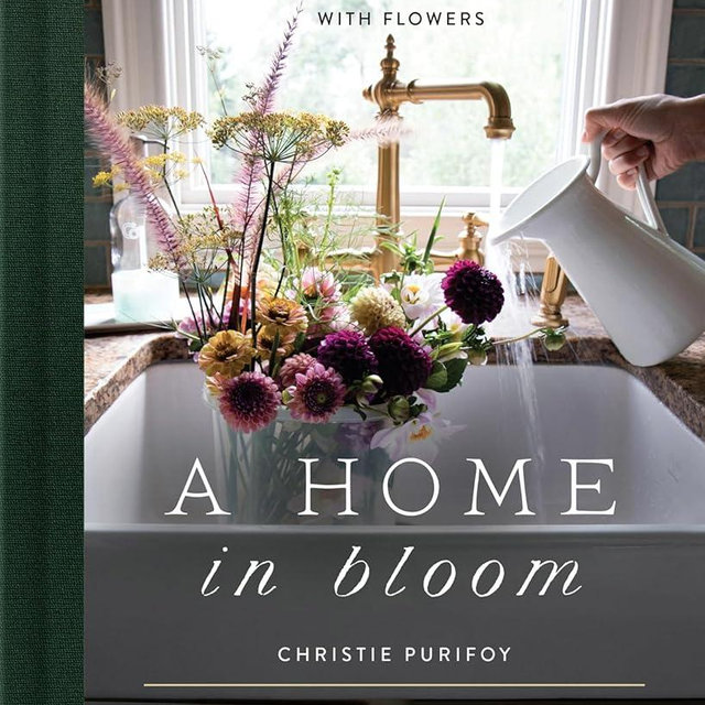 A Home in Bloom: Four Enchanted Seasons with Flowers