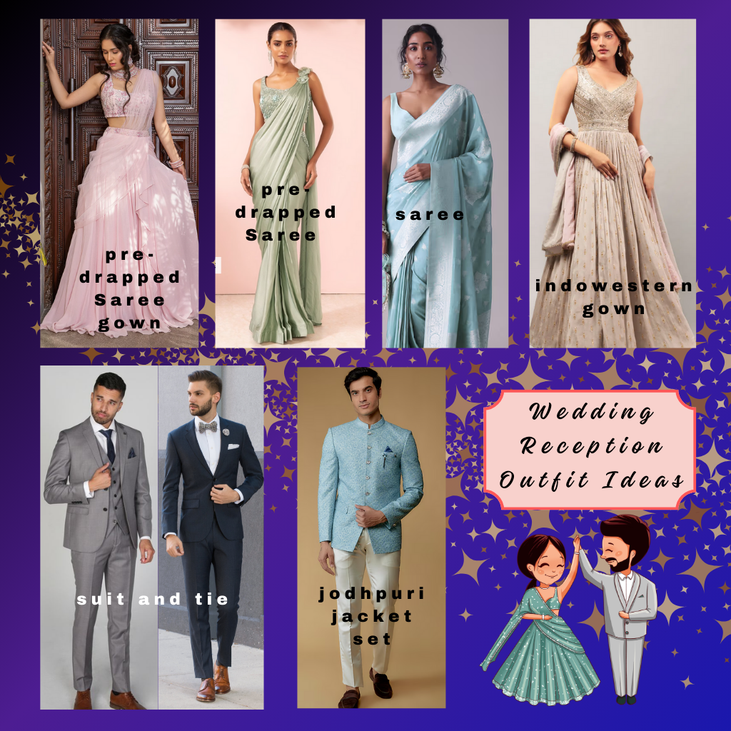 Reception: Formal or indo-western. Women: We recommend sarees or saree gowns, lehengas, salwar kameez, or formal gowns. Men: We recommend suit and tie or indo-western suits.