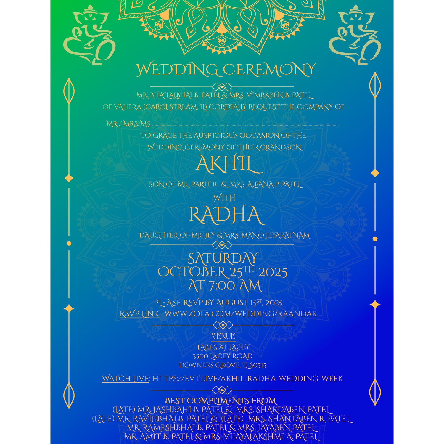 Come enjoy the union of Akhil and Radha with beloved family and friends! The wedding will be a fusion of a Hindu Sri-Lankan and Gujarati tradition ceremonies that represents the two cultures.