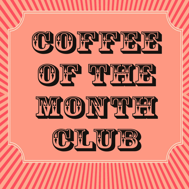 6 Months Coffee of the Month Club - light roast, whole bean