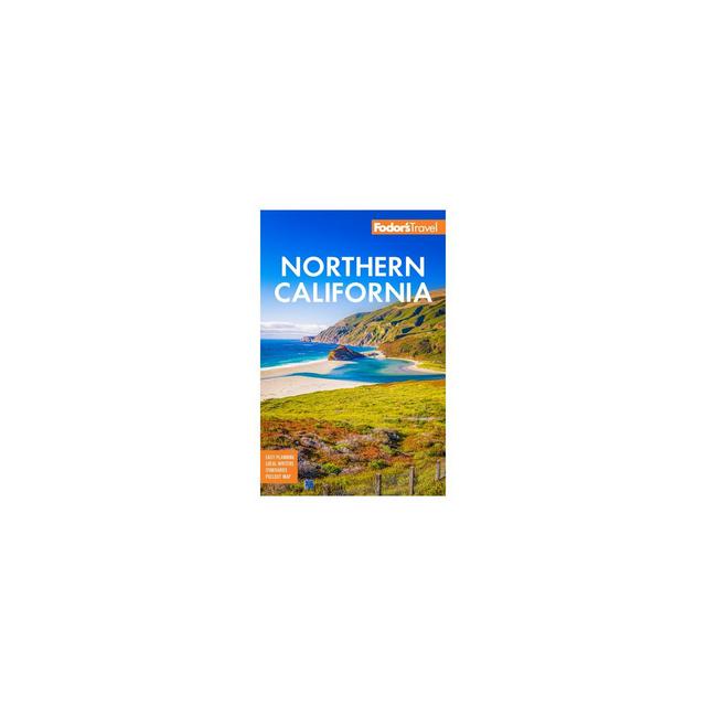 Fodor's Northern California - 17th Edition by Fodor's Travel Guides