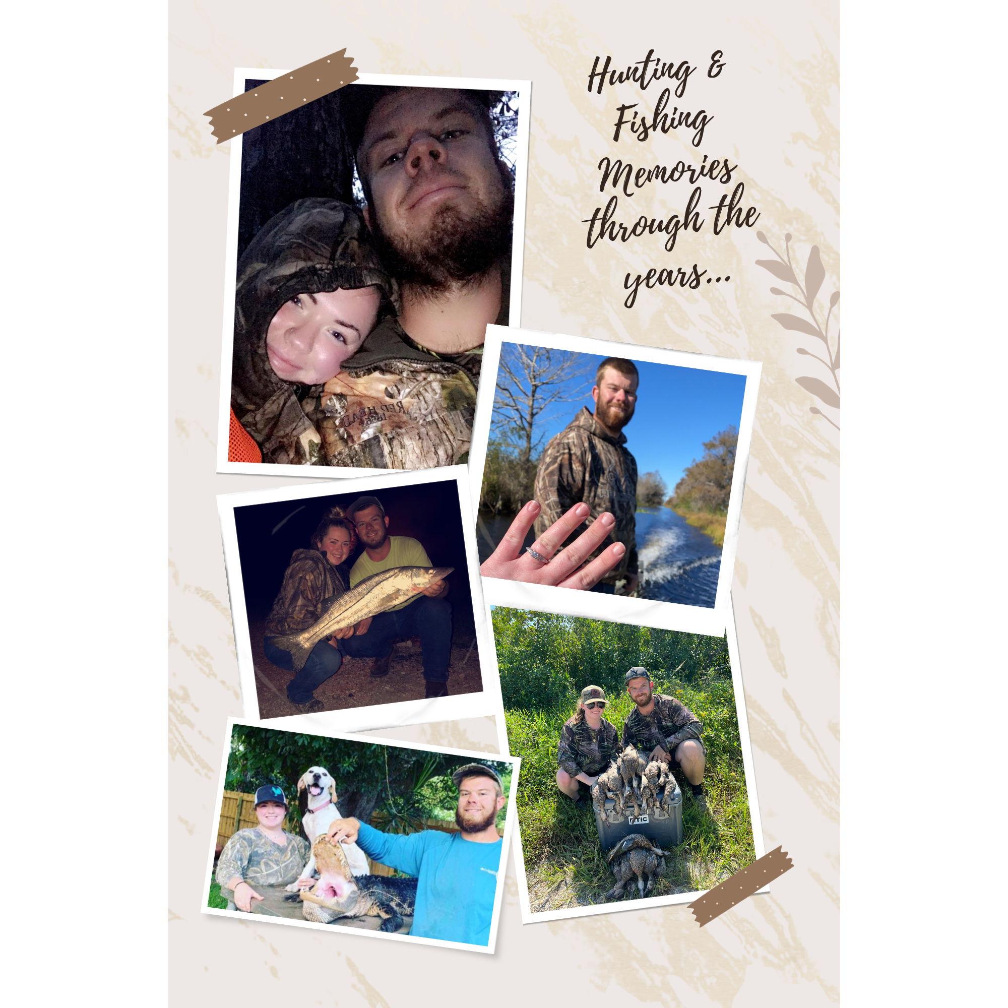 Upper Left - First deer hunt together, Upper Right - Hunt we got engaged on, Left Middle - Snook Season 2018, Lower Right - Early Teal Season 23, Lower Right - Gator Season 2019