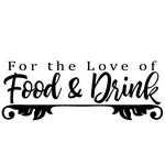 For The Love Of Food & Drink