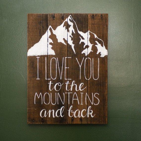 I Love you to the Mountains and Back Pallet Wood sign