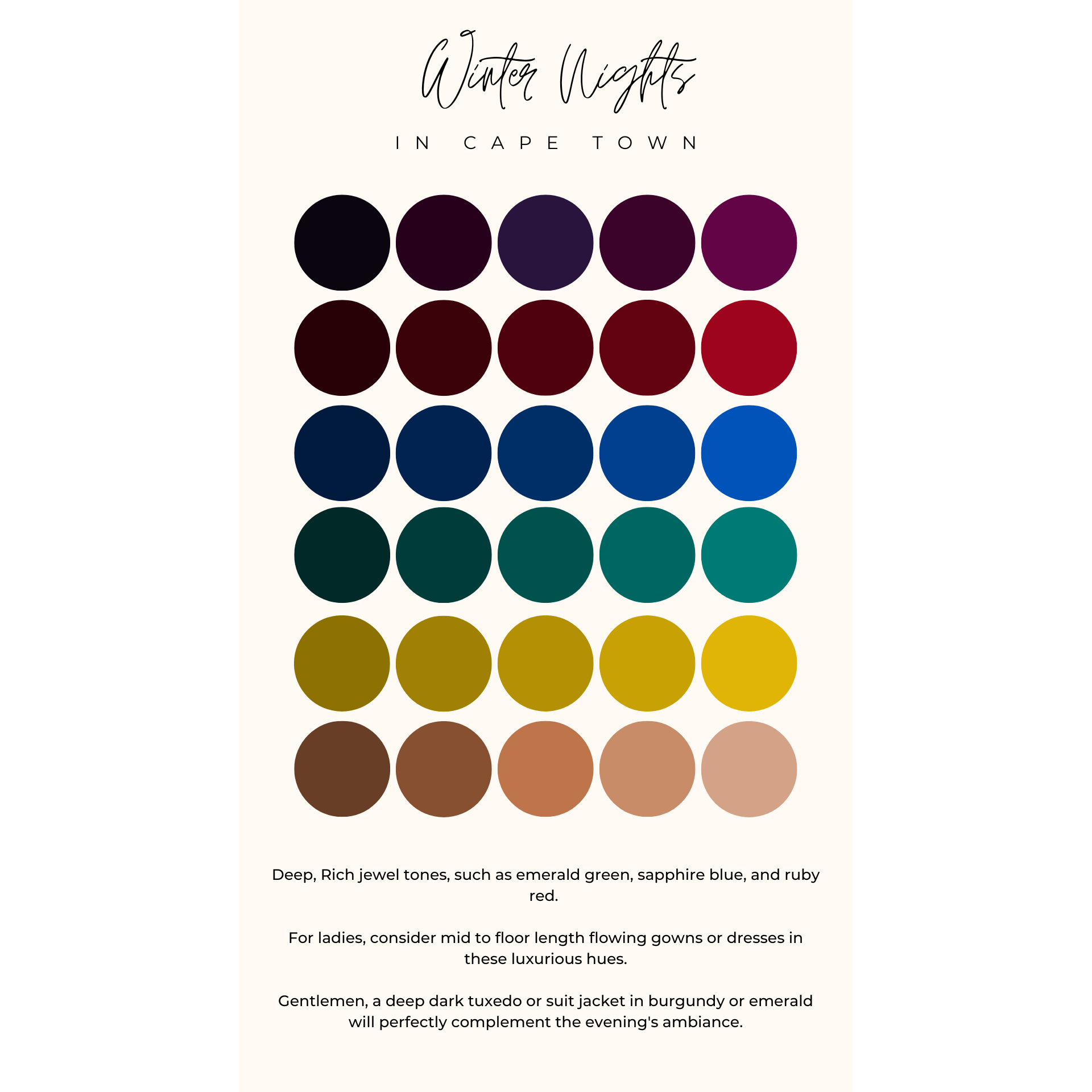 Rich, jewel tones of emerald green, sapphire blue, or ruby red set are perfect for the night! If you prefer a more classic look, black or neutrals can also complement the evening's ambiance.