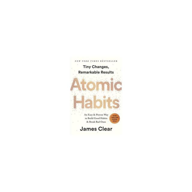 Atomic Habits - by James Clear (Hardcover)