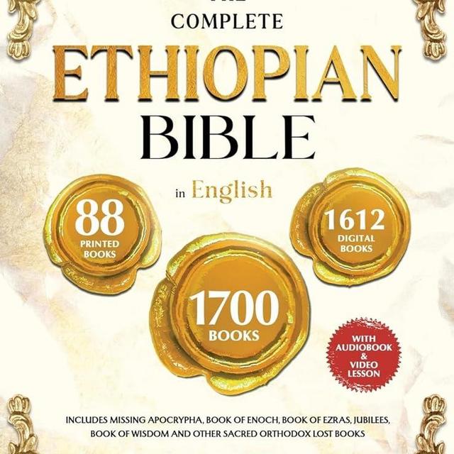 THE COMPLETE ETHIOPIAN BIBLE IN ENGLISH Illustrated: Includes Missing Apocrypha, Book of Enoch, Book of Ezras, Jubilees, Book of Wisdom and Other Sacred Orthodox Lost Books