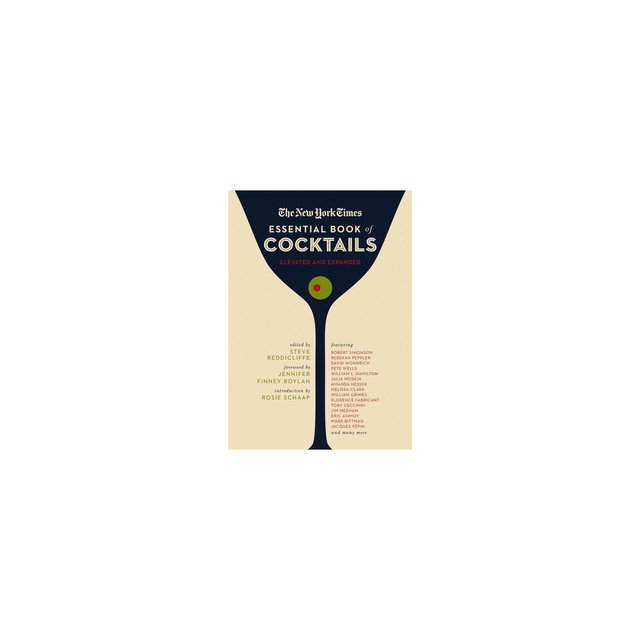 The New York Times Essential Book of Cocktails - by Steve Reddicliffe