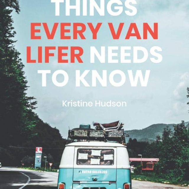 How to Live the Dream: Things Every Van Lifer Needs to Know
