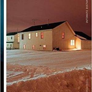 Todd Hido: Intimate Distance: Twenty-Five Years of Photographs, A Chronological Album                                          1st Edition