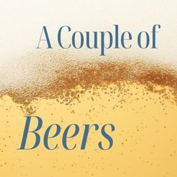 A Couple Of Beers