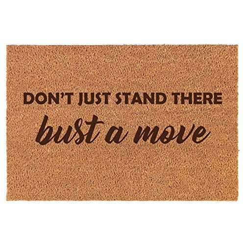 Daylor Coir Entry Doormat Door Mat Funny Don't Just Stand There Bust A Move