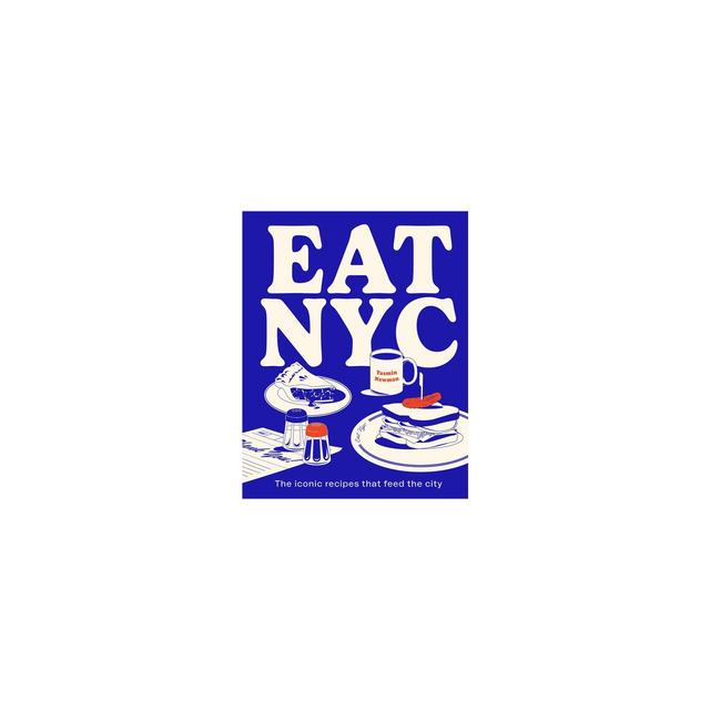 Eat NYC - by Yasmin Newman
