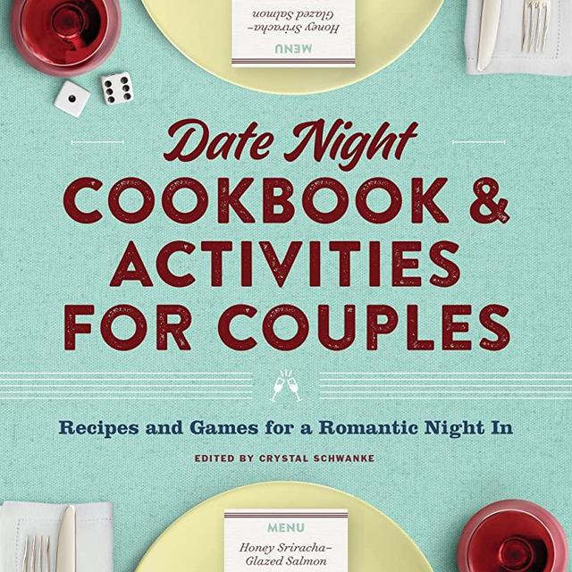 It's a Date Cookbook for Couples: Recipes, Games, and Activities for Date Night