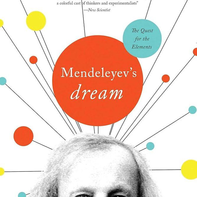 Mendeleyev's Dream: The Quest for the Elements