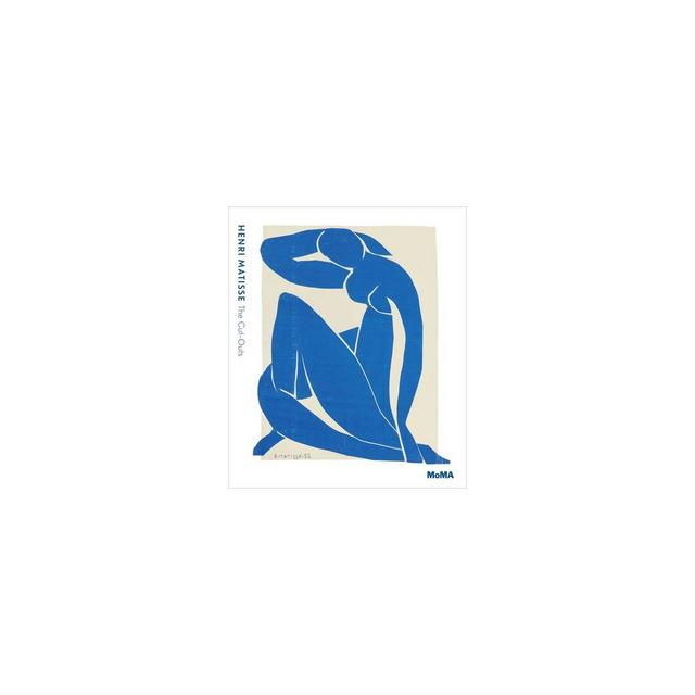Henri Matisse: The Cut-Outs - by Karl Buchberg & Nicholas Cullinan & Jodi Hauptman