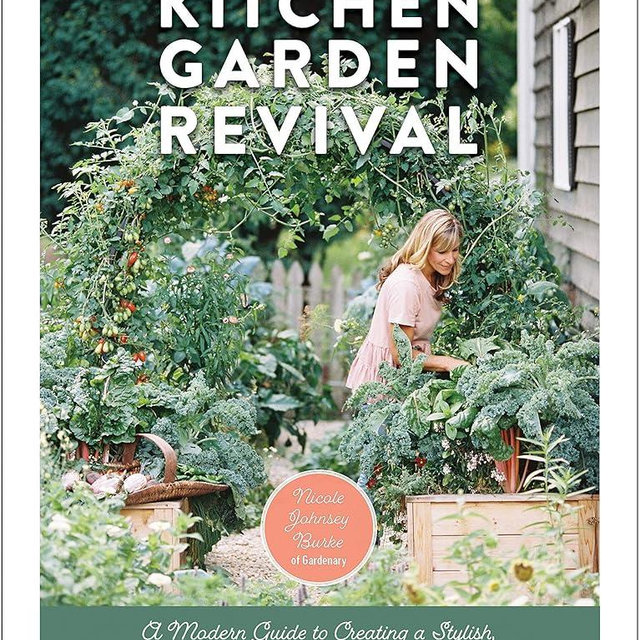 Kitchen Garden Revival: A modern guide to creating a stylish, small-scale, low-maintenance, edible garden