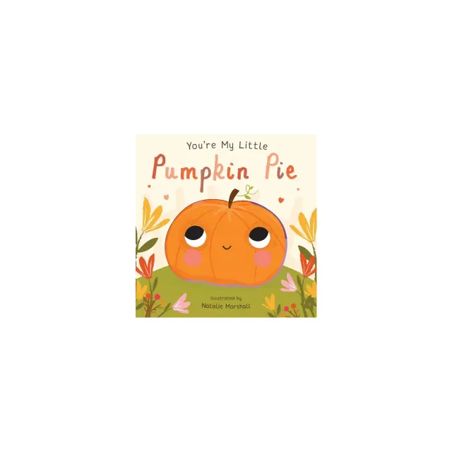 You're My Little Pumpkin Pie - by Various