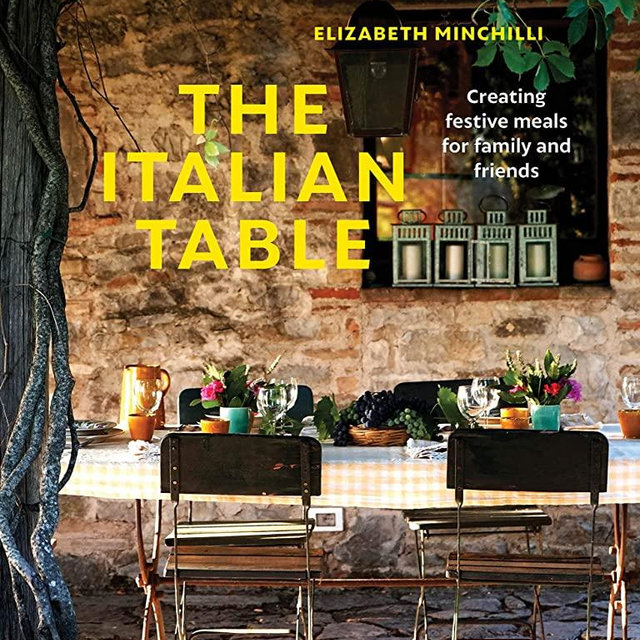 The Italian Table: Creating festive meals for family and friends