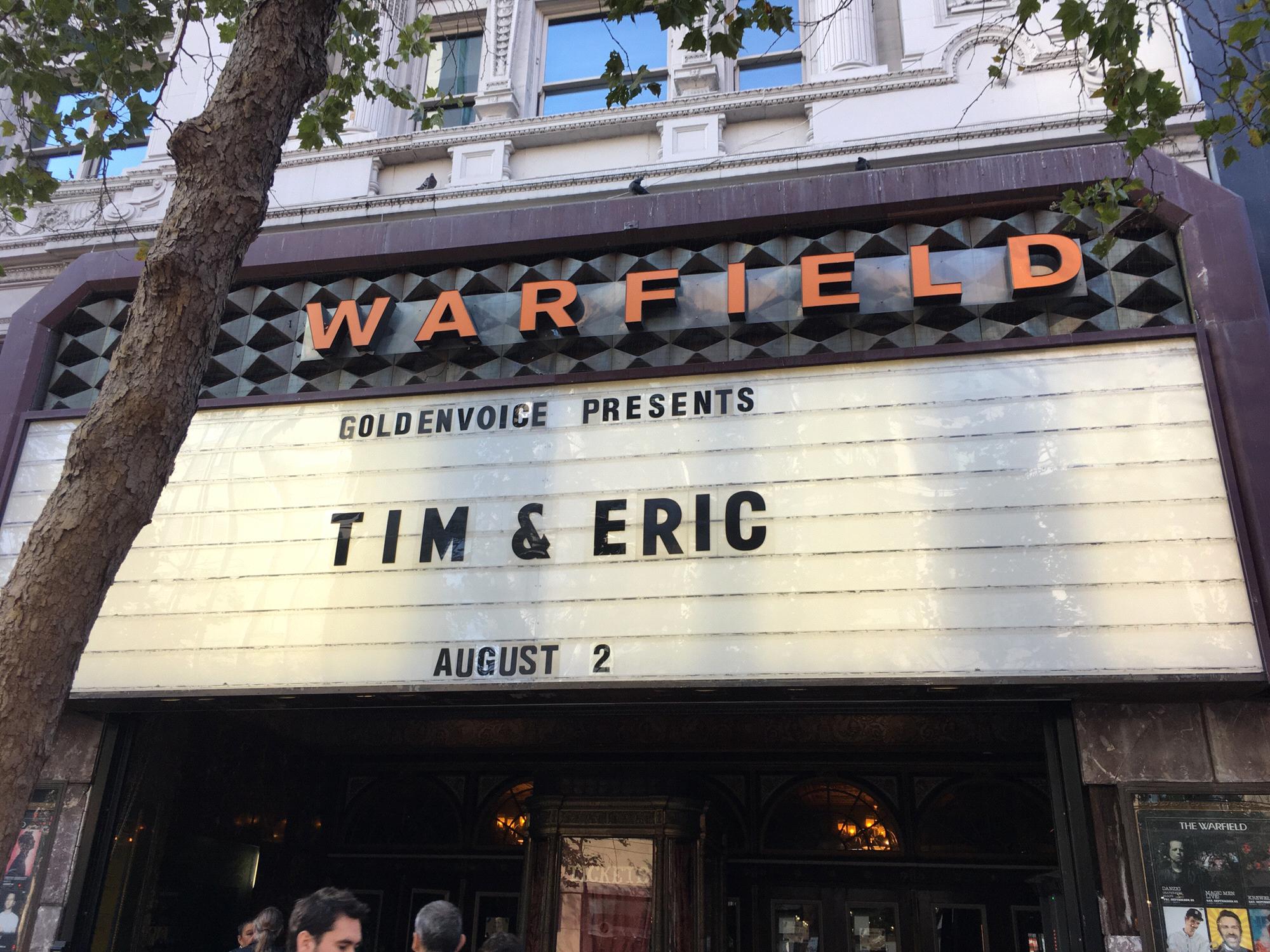 David and I love Tim & Eric and had the chance to see them live!