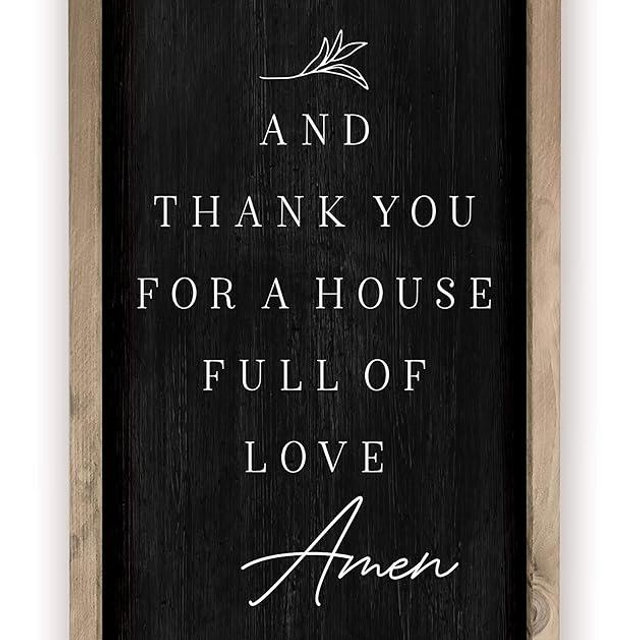And Thank You For A House Full Of Love Framed Black Wood Rustic Style Wall Décor Sign 12x24