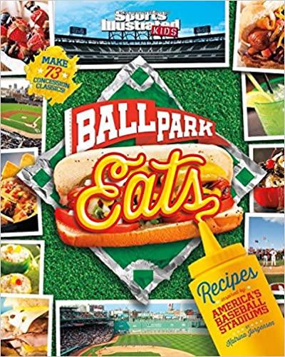 Amazon - Ballpark Eats: Paperback book - Recipes Inspired by America’s Baseball Stadiums (Sports Illustrated Kids)