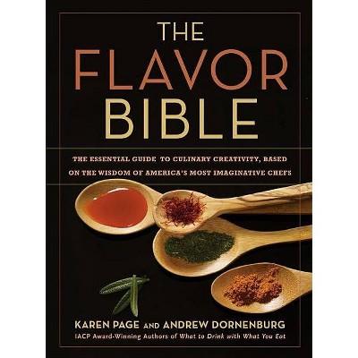 The Flavor Bible - by Andrew Dornenburg & Karen Page (Hardcover)